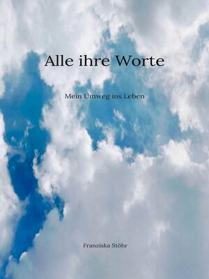 cover image of Alle ihre Worte